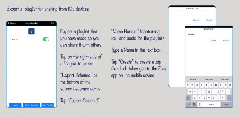 Figure 21: For iOs devices: On the Playlists screen select the playlist you wish to share by tapping on the right of the playlist. This enables the “Export” button (on the bottom of the screen). Tap “EXPORT SELECTED”  and the app will create a .zip file that contains both the text and  audio of the content as well as any customization you have made for the playlist(repetition number, pause, etc.). 