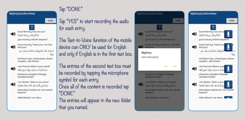 Figure 31: Tap “Next” (the number of entries in each text box have to be equal in numbers unless a textbox has zero entries) to proceed to the next step. You will press “Done” and the app will ask you if you wish to add voice to your text. Add voice to each entry. Tap the microphone and it will go into a record mode and you can record the voice that goes with the text.